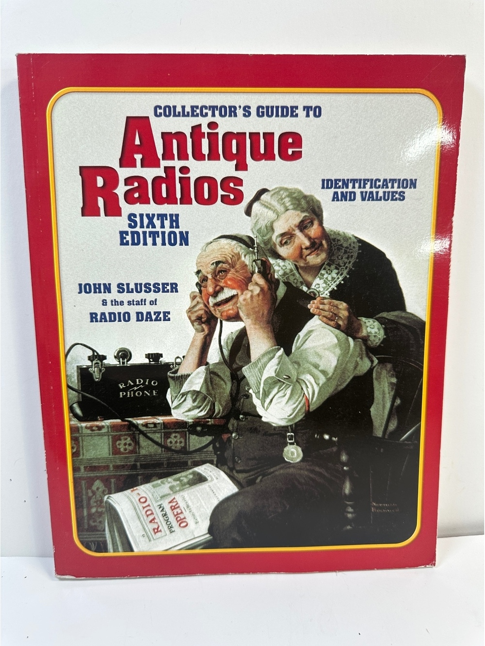 Collector’s Guide To Antique Radios 6th Ed. 2005 Identification + Value
